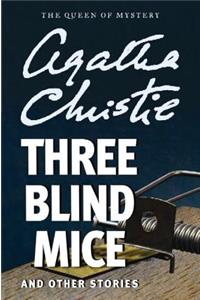 Three Blind Mice and Other Stories