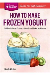 How to Make Frozen Yogurt