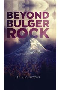 Beyond Bulger Rock