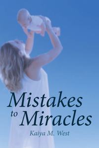 Mistakes to Miracles
