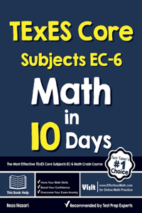 TExES Core Subjects EC-6 Math in 10 Days