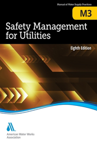 M3 Safety Management for Utilities, Eighth Edition