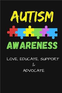Autism Awareness Love, Educate, Support, Advocate
