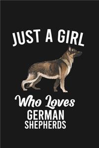 Just A Girl Who Loves German Shepherds