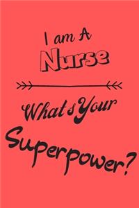 I am a Nurse What's Your Superpower