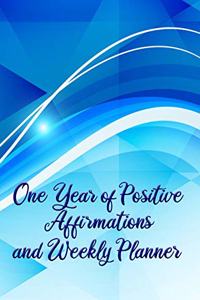 One Year of Positive Affirmations and Weekly Planner