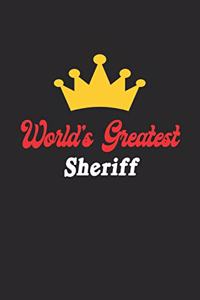 World's Greatest Sheriff Notebook - Funny Sheriff Journal Gift