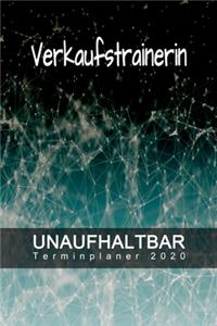 Verkaufstrainerin - UNAUFHALTBAR - Terminplaner 2020