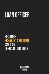 Loan officer because freakin' Awesome isn't an Official Job Title