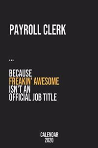 Payroll clerk because freakin' Awesome isn't an Official Job Title