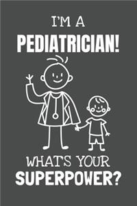 I'm a Pediatrician! What's Your Superpower?