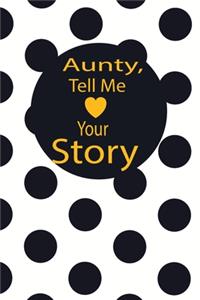 aunty, tell me your story