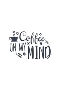 Coffee On My Mind