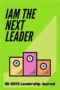 I Am the Next Leader