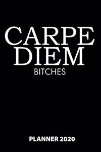 Carpe Diem Bitches Planner 2020