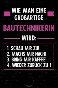 Wie man eine großartige Bautechnikerin wird