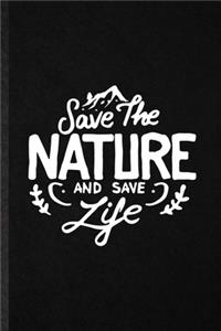 Save the Nature and Save Life
