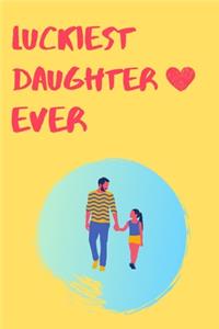 Luckiest Daughter Ever