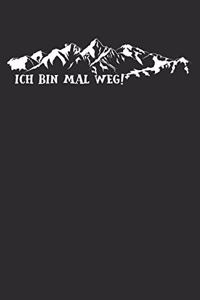 bin dann mal weg