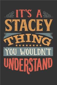 Its A Stacey Thing You Wouldnt Understand