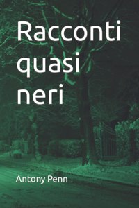 Racconti quasi neri