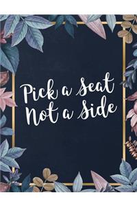 Pick a Seat Not a Side