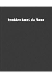 Hematology Nurse Cruise Planner