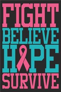 Fight Believe Hope Survive