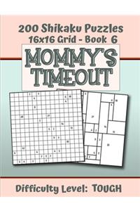 200 Shikaku Puzzles 16x16 Grid - Book 6, MOMMY'S TIMEOUT, Difficulty Level Tough