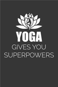 Yoga Gives You Superpowers Notebook