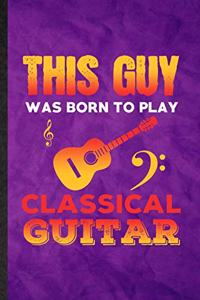 This Guy Was Born to Play Classical Guitar