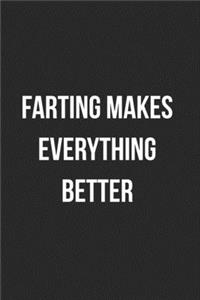 Farting Makes Everything Better