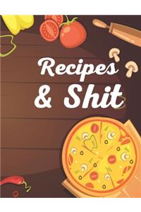 Recipes & Shit