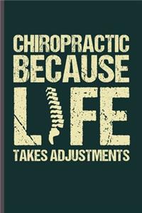 Chiropractic Because Life takes adjustments