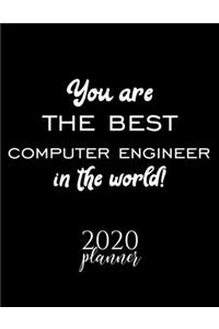 You Are The Best Computer Engineer In The World! 2020 Planner