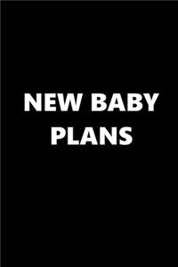2020 Weekly Planner New Baby Plans Black White 134 Pages