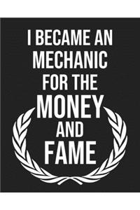 I became a Mechanic for the Money and Fame