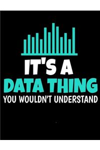 It's a Data Thing You Wouldn't Understand