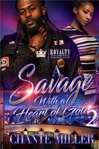A Savage With A Heart of Gold 2