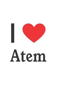 I Love Atem: Atem Designer Notebook