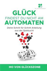 Glück findest Du nicht am Automaten