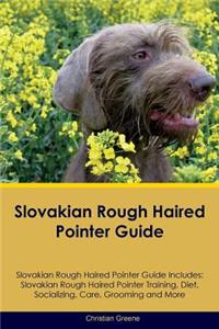 Slovakian Rough Haired Pointer Guide Slovakian Rough Haired Pointer Guide Includes