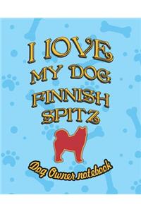 I Love My Dog Finnish Spitz - Dog Owner Notebook
