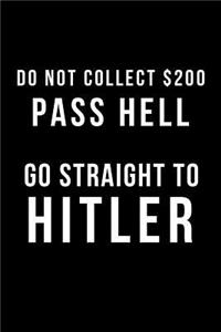Do Not Collect $200 Pass Hell Go Straight to Hitler