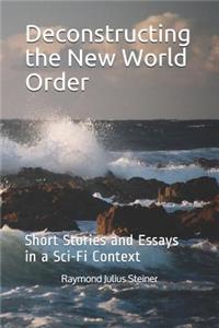 Deconstructing the New World Order