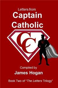 Letters from Captain Catholic 2