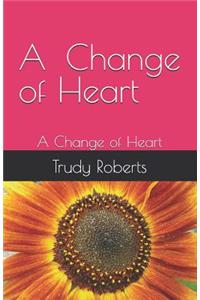 A Change of Heart