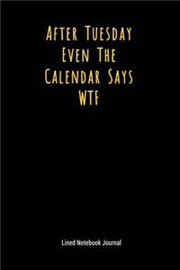 After Tuesday Even the Calendar Says Wtf