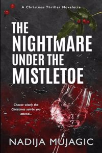 Nightmare Under the Mistletoe: A Christmas Thriller Novelette