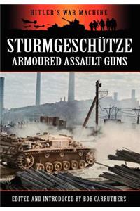 Sturmgeschutze - Amoured Assault Guns